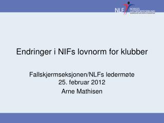 Endringer i NIFs lovnorm for klubber