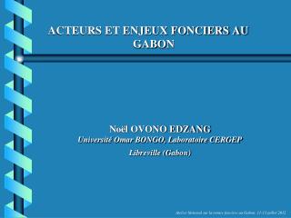 ACTEURS ET ENJEUX FONCIERS AU GABON