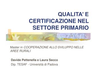 QUALITA’ E CERTIFICAZIONE NEL SETTORE PRIMARIO