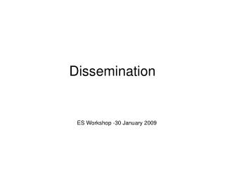 Dissemination