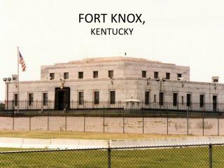 FORT KNOX,