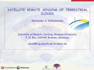 SATELLITE REMOTE SENSING OF TERRESTRIAL CLOUDS Alexander A. Kokhanovsky