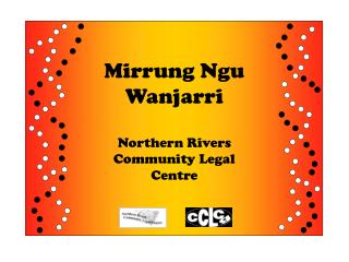 Mirrung Ngu Wanjarri Northern Rivers Community Legal Centre