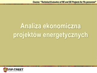 Analiza ekonomiczna projektów energetycznych