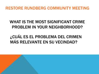 WHAT IS THE MOST SIGNIFICANT CRIME PROBLEM IN YOUR NEIGHBORHOOD?