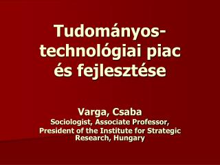Tudományos-technológiai piac és fejlesztése