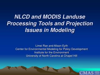 NLCD and MODIS Landuse Processing Tools and Projection Issues in Modeling