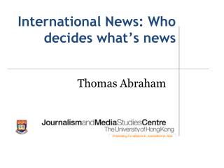 International News: Who decides what ’ s news