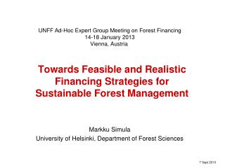 Towards Feasible and Realistic Financing Strategies for Sustainable Forest Management