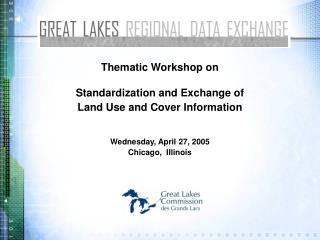 Thematic Workshop on Standardization and Exchange of Land Use and Cover Information