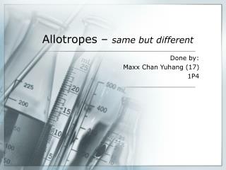 Allotropes – same but different