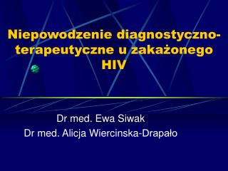 Niepowodzenie diagnostyczno-terapeutyczne u zakażonego HIV