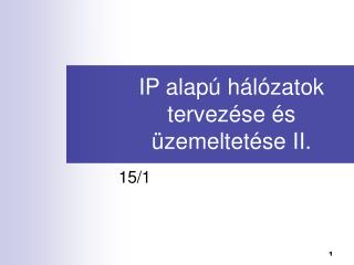 IP alapú hálózatok tervezése és üzemeltetése II.