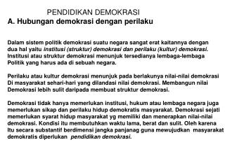 PENDIDIKAN DEMOKRASI A. Hubungan demokrasi dengan perilaku