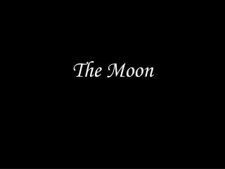 The Moon