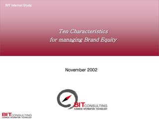 Ten Characteristics for managing Brand Equity