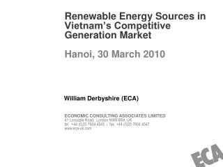 Renewable Energy Sources in Vietnam’s Competitive Generation Market Hanoi, 30 March 2010