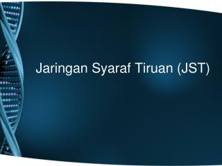 Jaringan Syaraf Tiruan (JST)