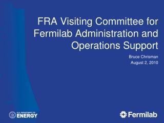 FRA Visiting Committee for Fermilab Administration and Operations Support