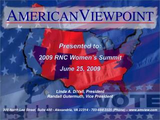 Presented to: 2009 RNC Women’s Summit June 25, 2009