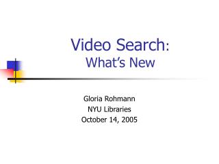 Video Search : What’s New