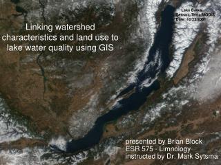 Linking watershed characteristics and land use to lake water quality using GIS