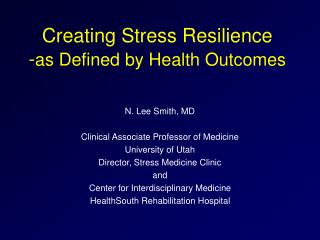 Creating Stress Resilience - as Defined by Health Outcomes