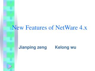 New Features of NetWare 4.x