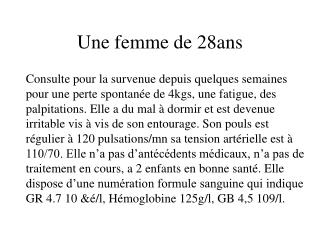 Une femme de 28ans