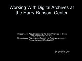 Working With Digital Archives at the Harry Ransom Center