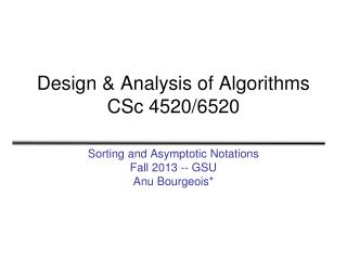 Design &amp; Analysis of Algorithms CSc 4520/6520