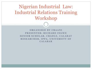 Nigerian Industrial Law: Industrial Relations Training Workshop