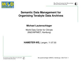 Semantic Data Management for Organising Terabyte Data Archives
