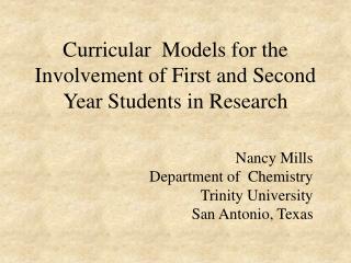 Curricular Models for the Involvement of First and Second Year Students in Research