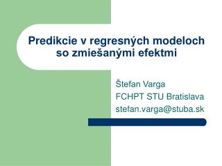 Predikcie v regresných modeloch so zmiešanými efektmi