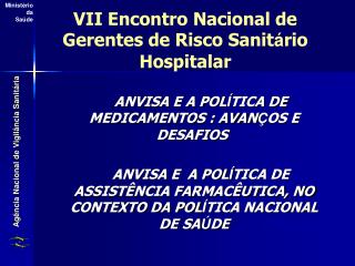 VII Encontro Nacional de Gerentes de Risco Sanit á rio Hospitalar