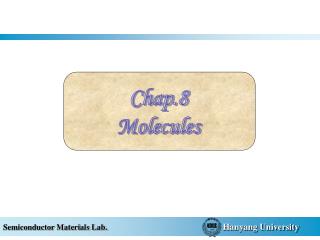 Chap.8 Molecules