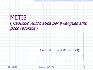 METIS ( Traducció Automàtica per a llengües amb pocs recursos )