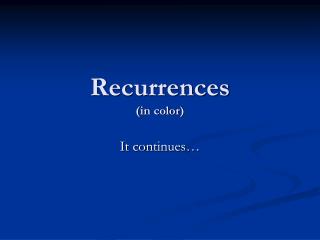 Recurrences (in color)