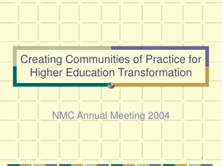 Creating Communities of Practice for Higher Education Transformation