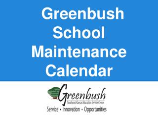 Greenbush School Maintenance Calendar