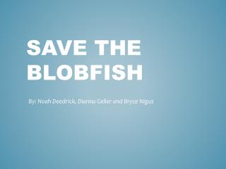 Save the Blobfish