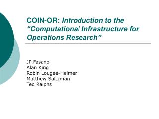 COIN-OR:	 Introduction to the “Computational Infrastructure for Operations Research”