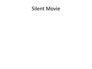 Silent Movie