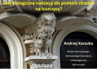 L eki biologiczne nadzieją dla polskich chorych na łuszczycę?