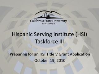 Hispanic Serving Institute (HSI) Taskforce III