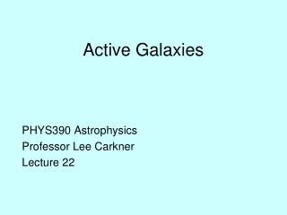 Active Galaxies