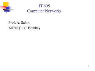 IT 605 Computer Networks