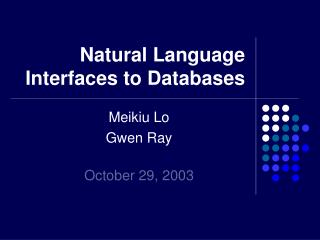 Natural Language Interfaces to Databases