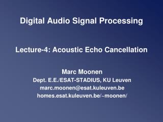 Digital Audio Signal Processing Lecture-4: Acoustic Echo Cancellation